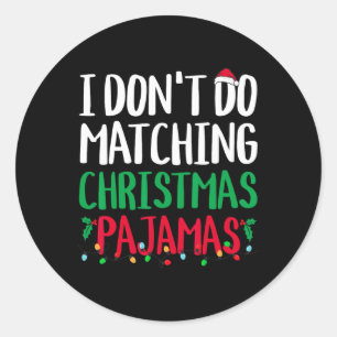 Sticker Rond Je ne fais pas Correspondance de Noël Pyjamas de f