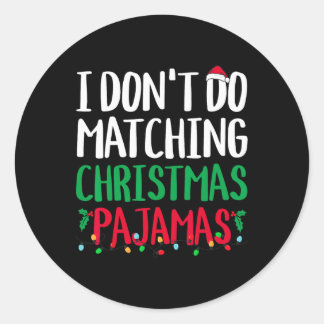 Sticker Rond Je ne fais pas Correspondance de Noël Pyjamas de f