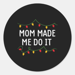 Sticker Rond Je ne fais pas correspondre les tenues de Noël Mam