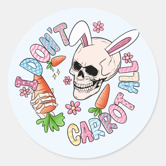 Sticker Rond Je ne fais pas de carottes - Mignonne lapin crâne  (Devant)