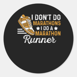 Sticker Rond Je ne fais pas de marathons Je fais un coureur de 
