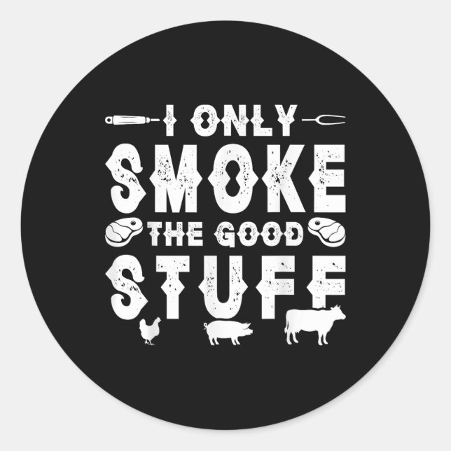 Sticker Rond Je Ne Fume Que Le Bon Truc - Bbq (Devant)