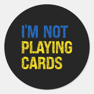 Sticker Rond Je ne joue pas aux cartes Ukraine Soutien à l'Ukra