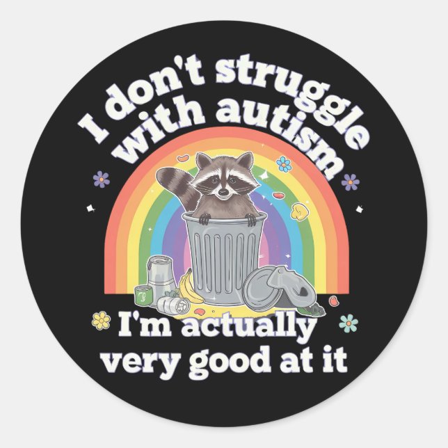 Sticker Rond Je Ne Lutte Pas Avec L'Autisme Autistique Funny Ra (Devant)