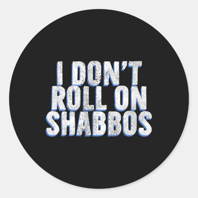 Sticker Rond Je ne marche pas sur Shabbos - Drôle bol de Bowler (Devant)