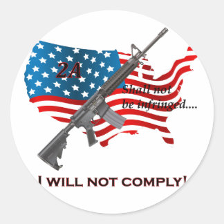 Sticker Rond Je ne me conformerai pas au droit d'porter des arm