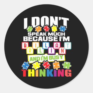 Sticker Rond Je ne parle pas beaucoup parce que je suis brillan