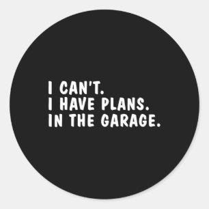 Sticker Rond Je ne peux pas avoir de plans dans la Fête des pèr