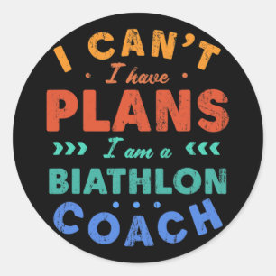 Sticker Rond Je ne peux pas avoir des plans Biathlet entraîneur