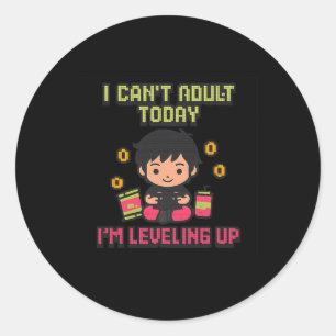 Sticker Rond Je ne peux pas être adulte aujourd'hui, je suis en