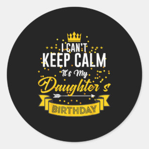 Sticker Rond Je ne peux pas garder le calme C'est l'anniversair