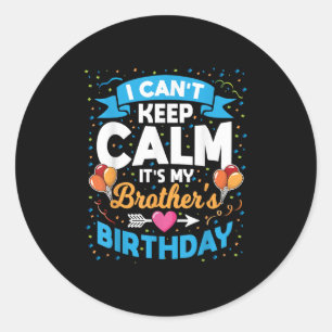 Sticker Rond Je ne peux pas garder le calme C'est mon frère ann
