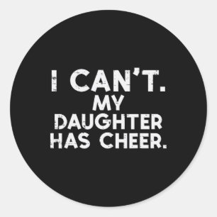 Sticker Rond Je ne peux pas Ma fille a des pom-pom girls Papa M