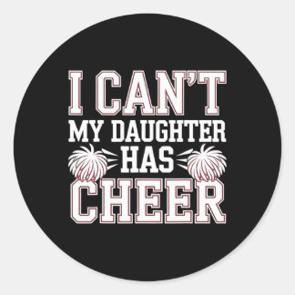 Sticker Rond Je ne peux pas Ma fille a du cheer Cheerleading Ma