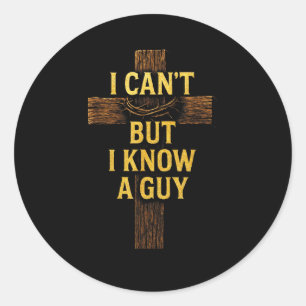Sticker Rond Je ne peux pas mais je connais un type - Jésus Cro