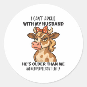 Sticker Rond Je ne peux pas me disputer avec mon mari drôle mar
