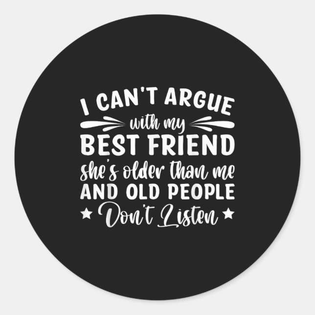 Sticker Rond Je ne peux pas parler avec mon amie Elle est plus  (Devant)