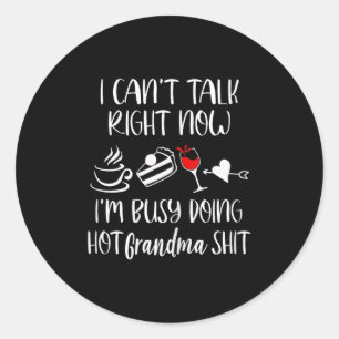 Sticker Rond Je Ne Peux Pas Parler En Ce Moment Je Fais Chaud G