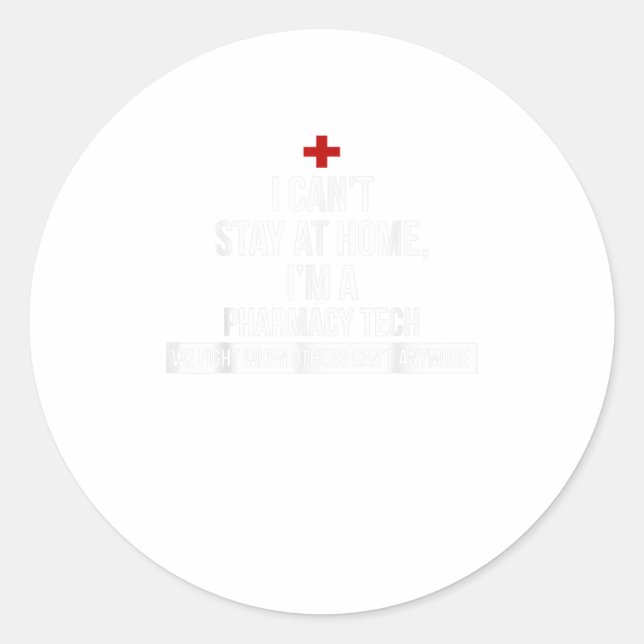 Sticker Rond Je Ne Peux Pas Rester À La Maison Je Suis Une Phar (Devant)