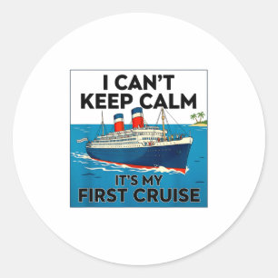 Sticker Rond Je ne peux pas rester calme c'est ma première croi