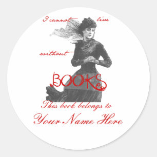 Sticker Rond Je ne peux pas vivre sans Livres Plaques