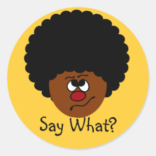 Sticker Rond Je ne peux pas vous avoir entendus droits ;