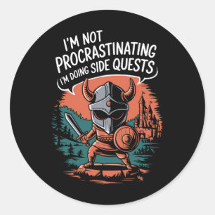 Sticker Rond Je ne procrastine pas Quêtes secondaires drôles Jo
