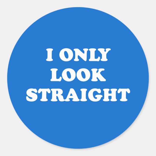 Sticker Rond Je ne regarde que droit devant (Devant)