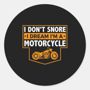 Sticker Rond Je ne ronfle pas je rêve que je suis une moto