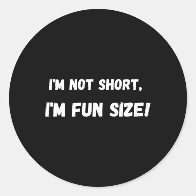 Sticker Rond Je ne suis pas court (Devant)