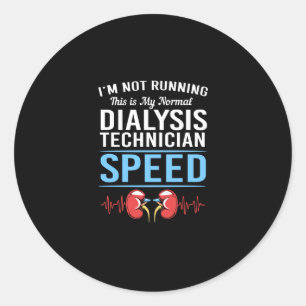 Sticker Rond Je Ne Suis Pas En Train De Dialyse Tech Kidney Hea