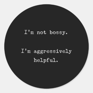 Sticker Rond Je Ne Suis Pas Forte Je Suis Agressivement Utile