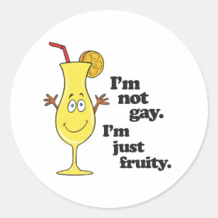 Sticker Rond JE NE SUIS PAS GAY. JE SUIS JUSTE FRUIT.png