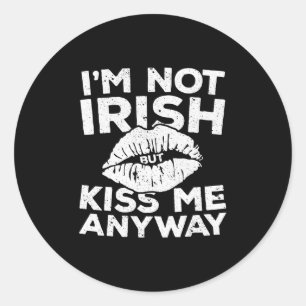 Sticker Rond Je ne suis pas irlandais mais baise-moi de toute f