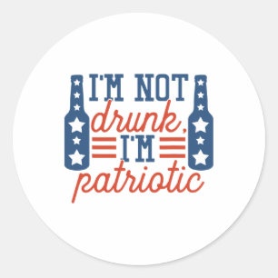 Sticker Rond Je ne suis pas ivre Patriotique 4 juillet Indépend