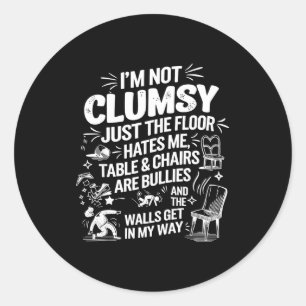 Sticker Rond Je ne suis pas maladroit drôle rétro citation cita