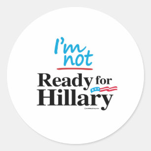 Sticker Rond Je ne suis pas prêt pour Hillary