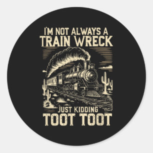 Sticker Rond Je ne suis pas toujours une épave de train, juste
