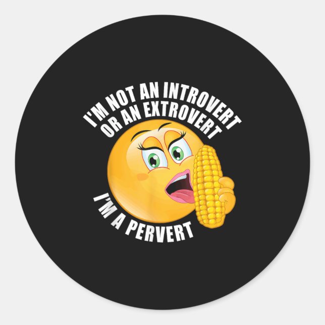 Sticker Rond Je ne suis pas un initié ou un extraverti Je suis  (Devant)