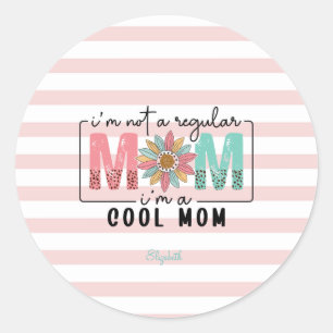 Sticker Rond Je ne suis pas une maman ordinaire Pink Stripes