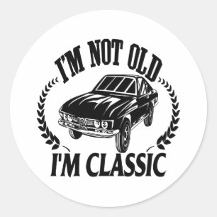 Sticker Rond Je ne suis pas vieux, je suis classique drôle de v