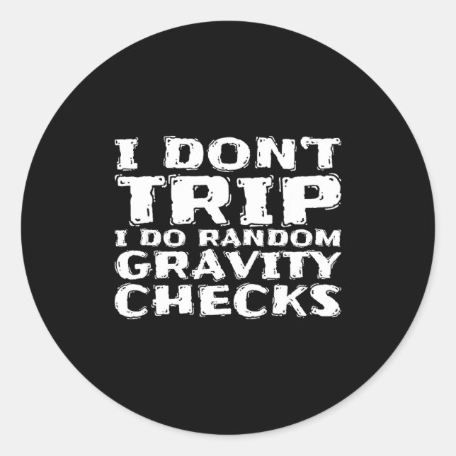 Sticker Rond Je ne trébuche pas, je fais des vérifications aléa (Devant)