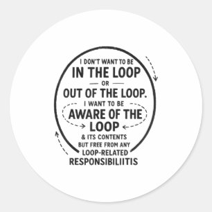 Sticker Rond Je ne veux pas être dans la boucle Citation Sarcas
