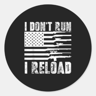 Sticker Rond Je N'Exécute Pas Je Recharge Pro Guns American Fla
