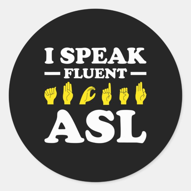 Sticker Rond Je Parle Fluent Asl (Devant)