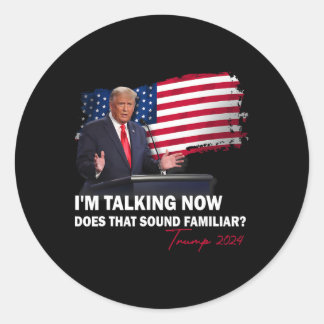 Sticker Rond Je parle maintenant, cela vous semble-t-il familie