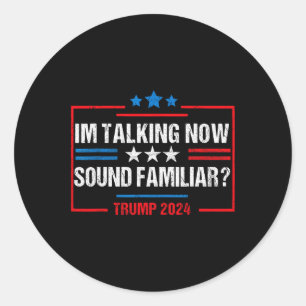 Sticker Rond Je parle maintenant de voter Trump 2024 Élection T