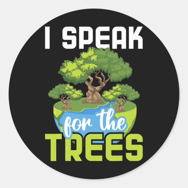 Sticker Rond Je Parle Pour Les Arbres - Protection De l'environ (Devant)