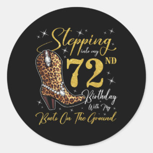 Sticker Rond Je Passe À Mon 72E Anniversaire Avec Mes Bottes Su