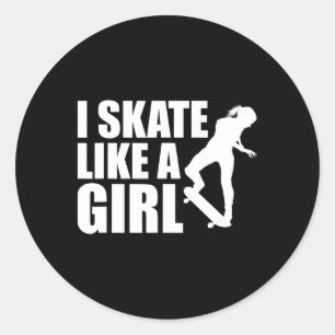 Sticker Rond Je patine comme une fille Je skateboard